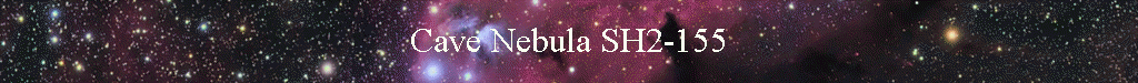Cave Nebula SH2-155