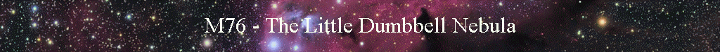 M76 - The Little Dumbbell Nebula