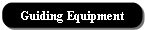 Guiding Equipment