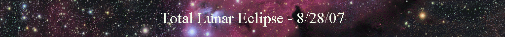 Total Lunar Eclipse - 8/28/07
