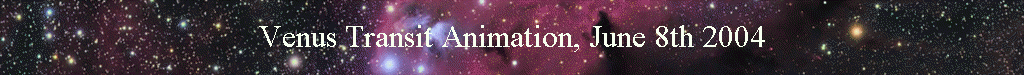 Venus Transit Animation, June 8th 2004
